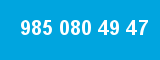 985 080 49 47 985 080 49 47
